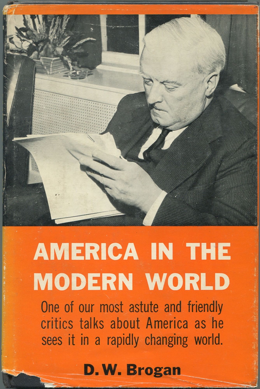 D W BROGAN / America In The Modern World 1st Edition 1960