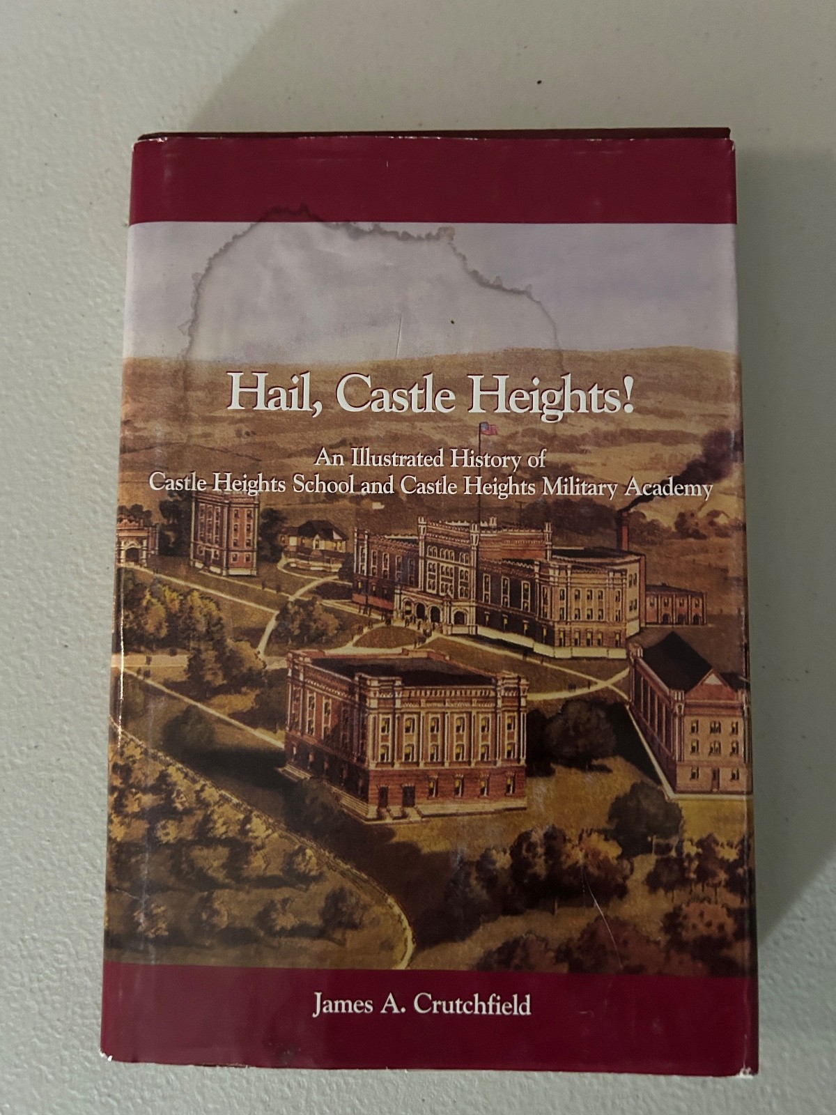 Hail Castle Heights Military Academy Crutchfield 2003 HC w/ Dust Jacket
