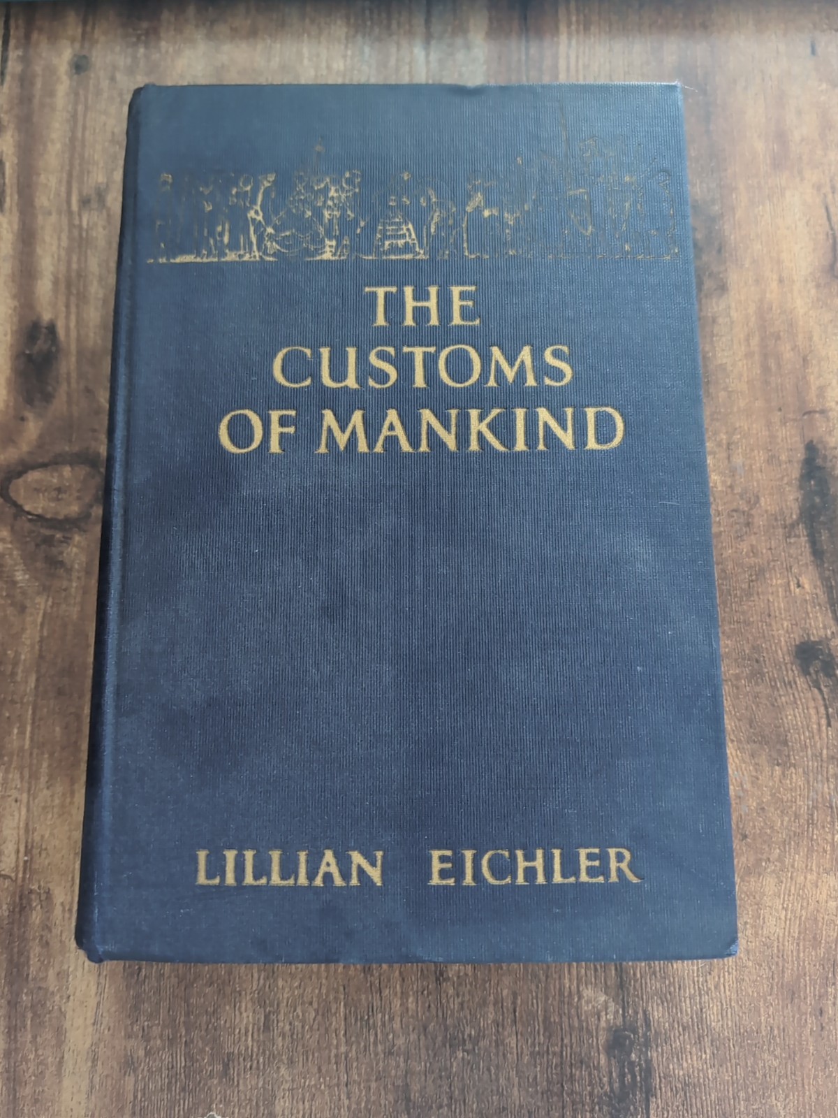 The Customs Of Mankind By Lillian Eichler – 1924 First Edition Hardcover