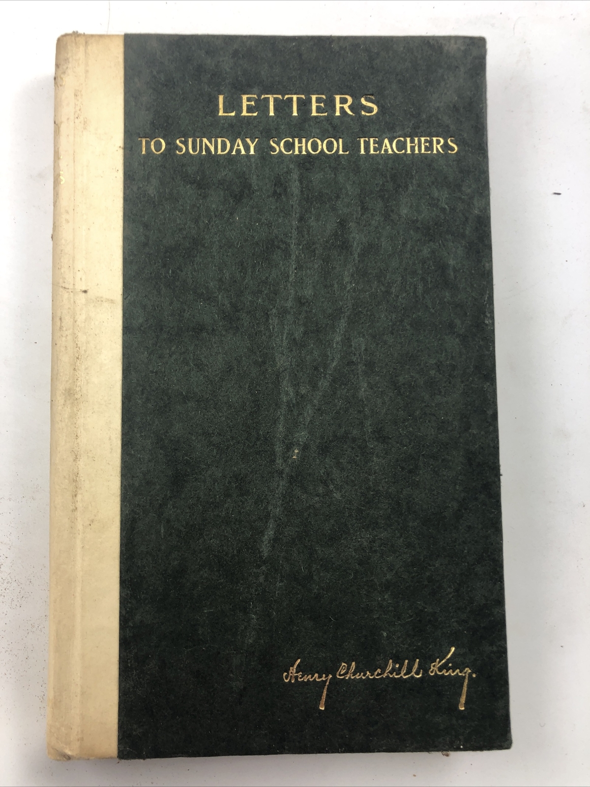 Letters to Sunday-School Teachers by Henry Churchill King / Pilgrim / 1906
