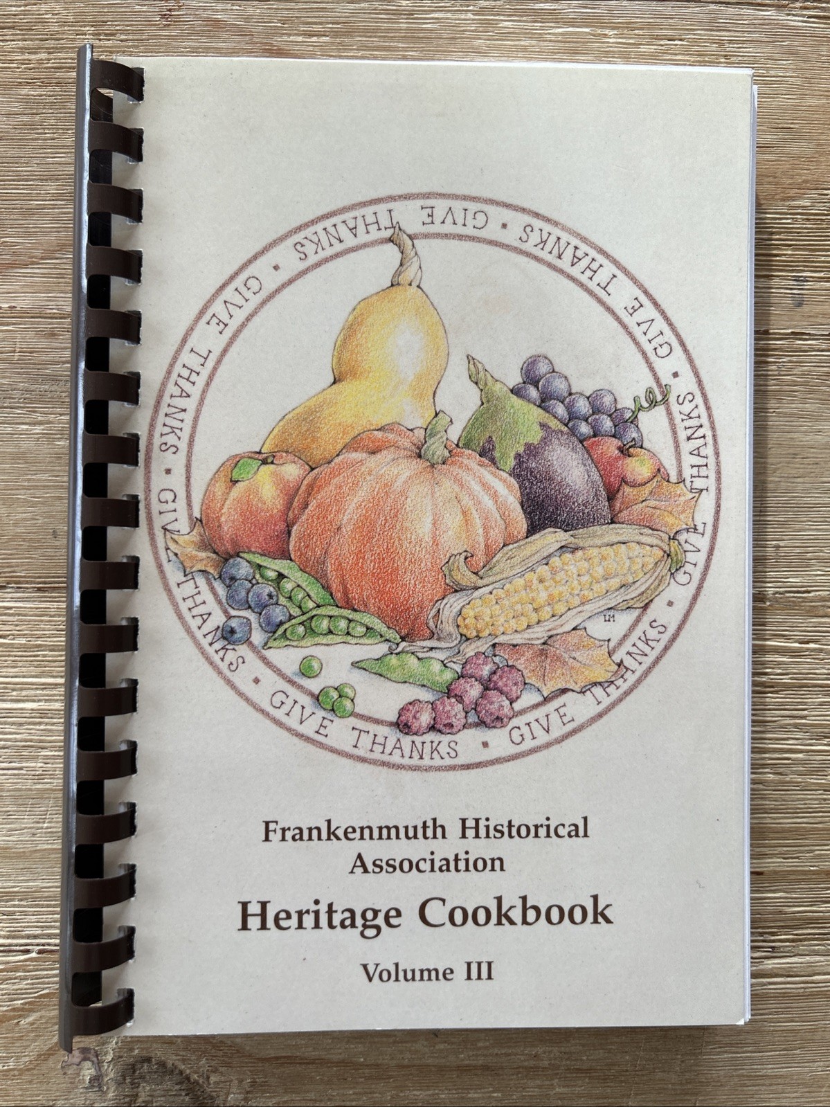 Frankenmuth Michigan Heritage Cookbook Volume III Historical Association Spiral