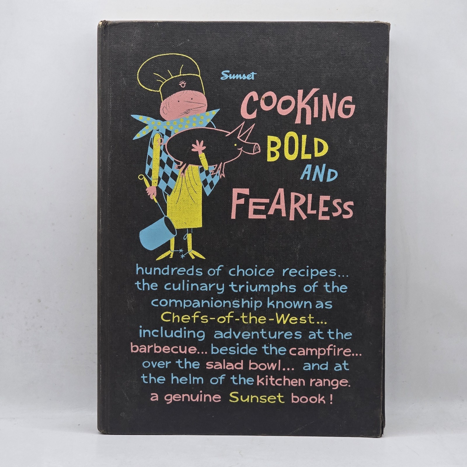 Sunset Cooking Bold and Fearless Cookbook Chefs of the West 1st Ed 1961 HC