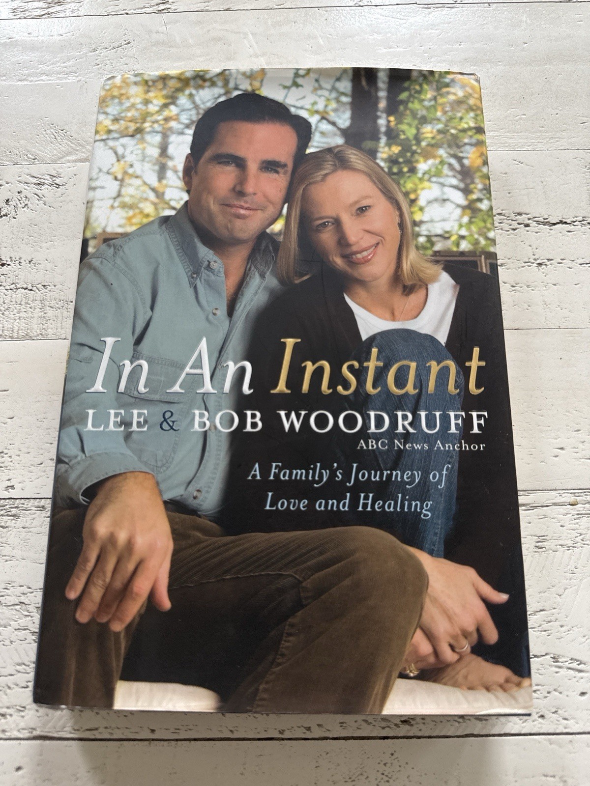 In An Instant Lee & Bob Woodruff Signed Hardcover 2007 6th Printing Memoir
