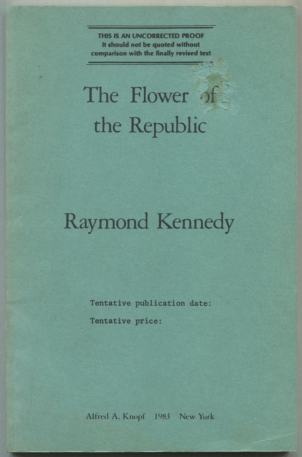 Raymond KENNEDY / The Flower of the Republic Uncorrected Proof 1st 1983