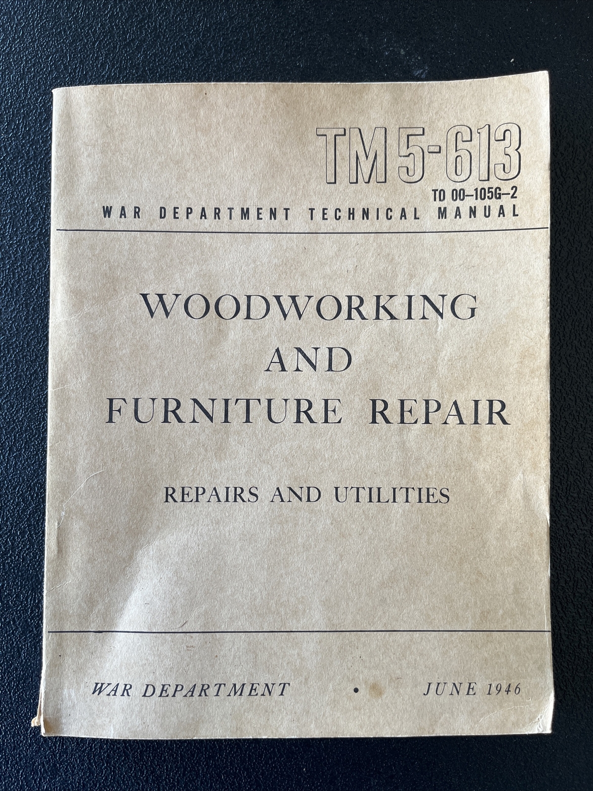 Woodworking And Furniture Repair TM5-613 War Department Technical Manual 1946