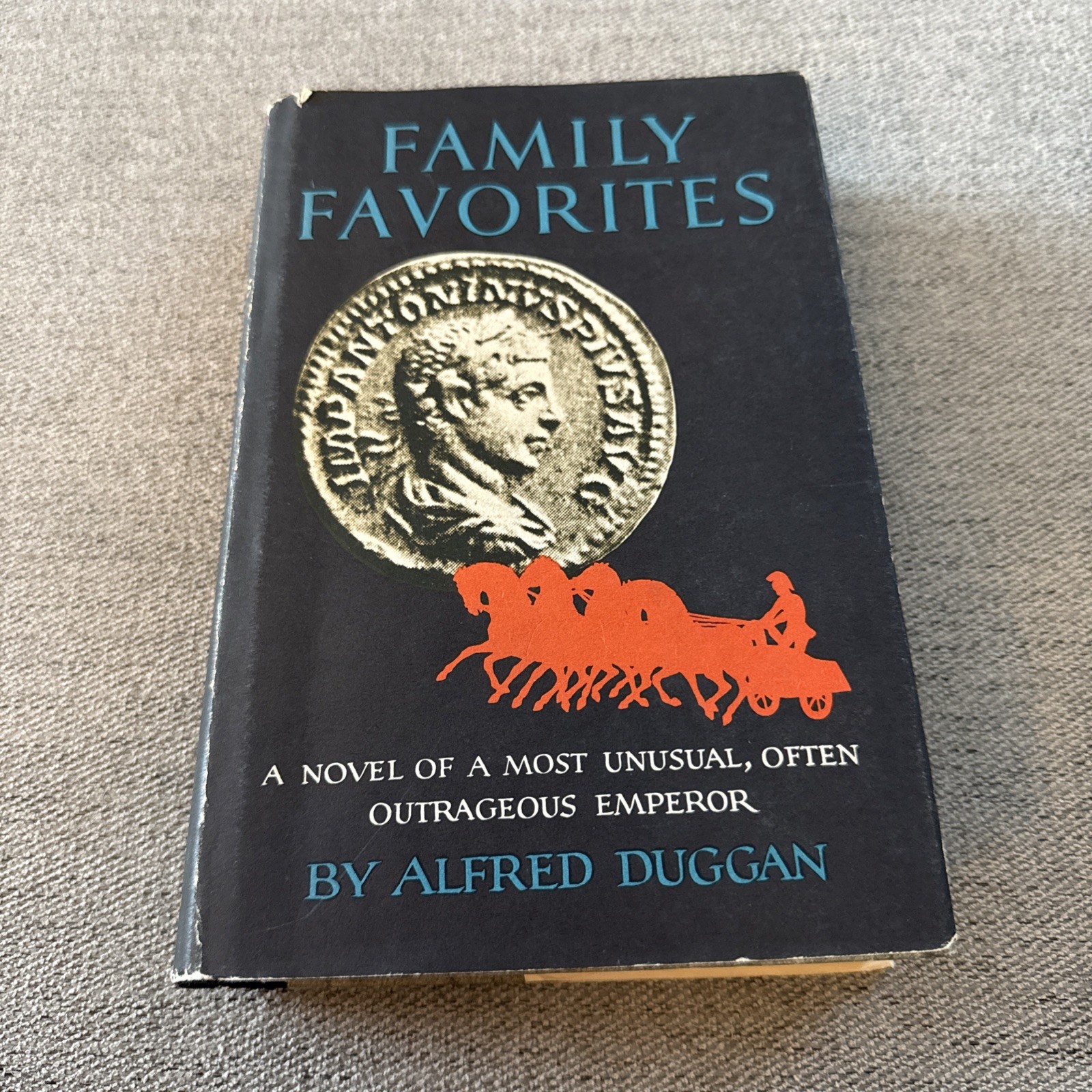 Family Favorites by Alfred Duggan Hardcover, 1st, Roman Emperor, Elagabalus 1960