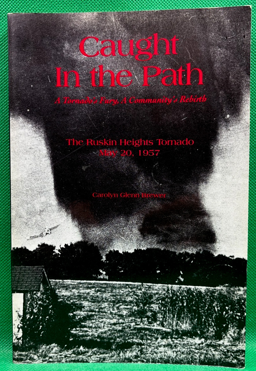 „CAUGHT IN THE PATH“ CAROLYN G. BREWER 1957 RUSKIN HEIGHTS TORNADO SIGNED COPY