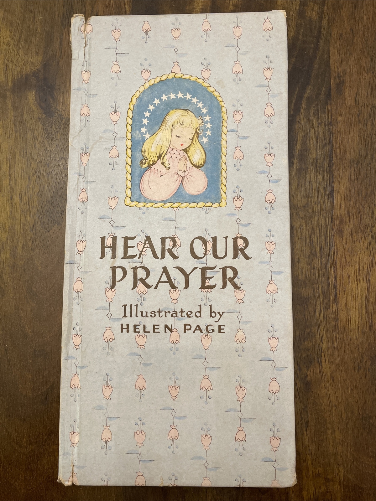 Vintage HEAR OUR PRAYER 1946 Garden City Books, NY Illustrated by HELEN PAGE