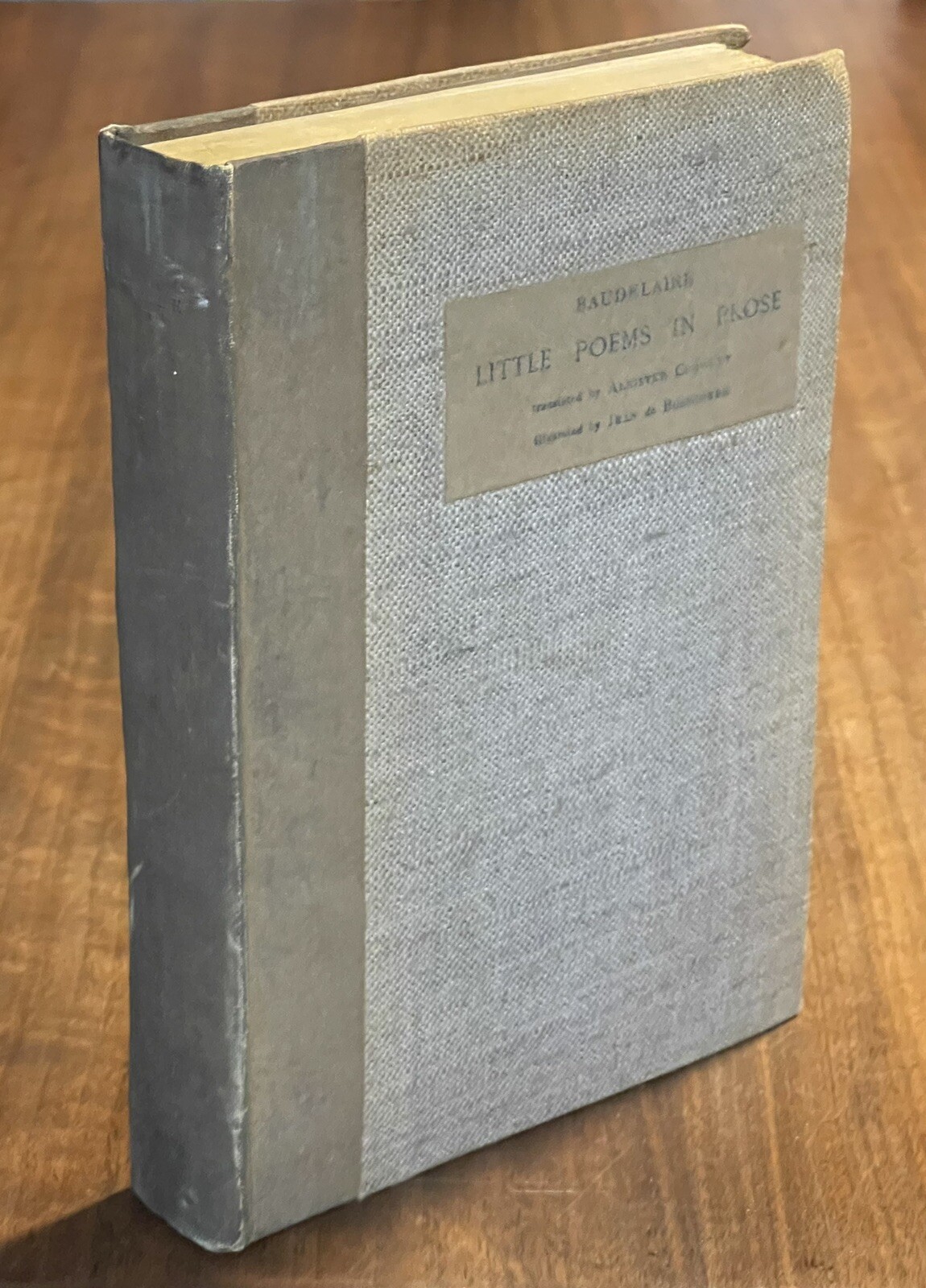 LITTLE POEMS IN PROSE By CHARLES BAUDELAIRE, TRANSLATED BY ALEISTER CROWLEY 1928