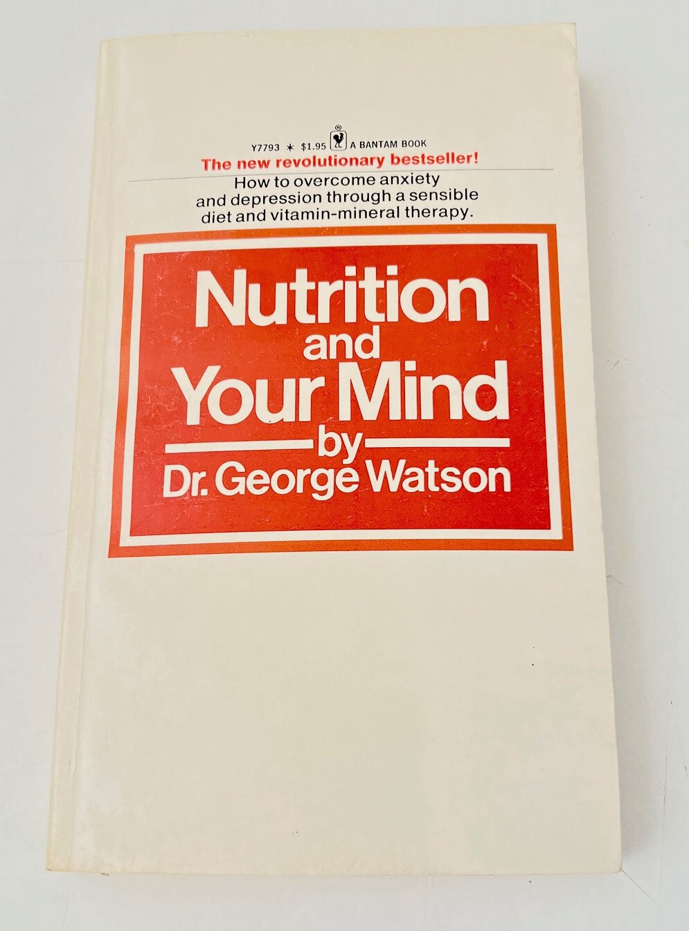 Nutrition and Your Mind – The Psychochemical Response by Dr. George Watson PB