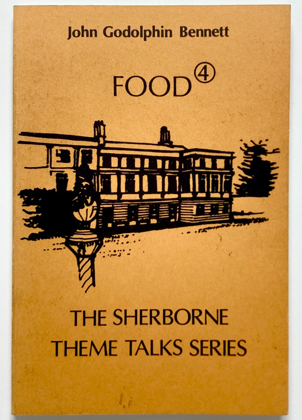 THE SHERBORNE THEME TALKS SERIES NO. 4 Food – J. G. Bennett Coombe Springs Press