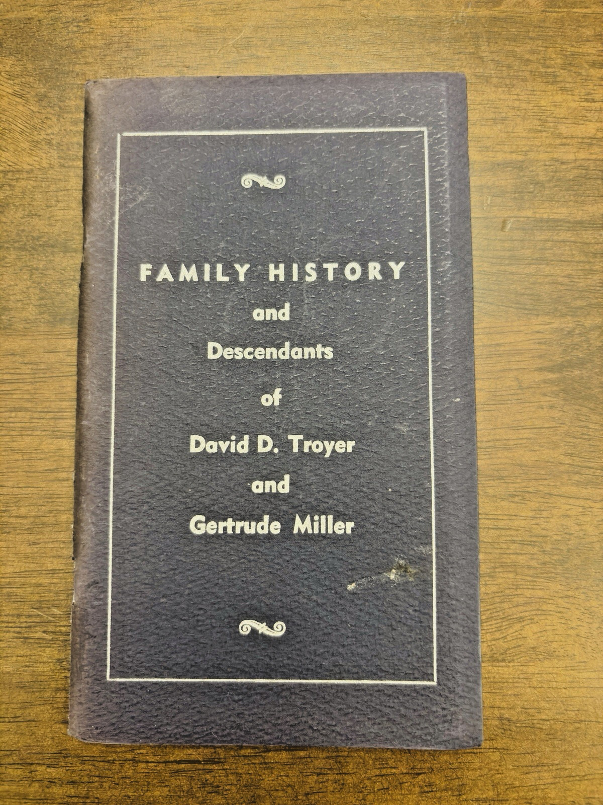 David D. Troyer & Gertrude Miller Family History Genealogy Amish Small Book