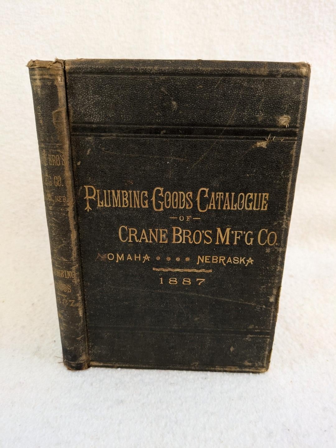 PLUMBING GOODS CATALOGUE OF CRANE BROTHERS MANUFACTURING CO. Omaha Nebraska 1887