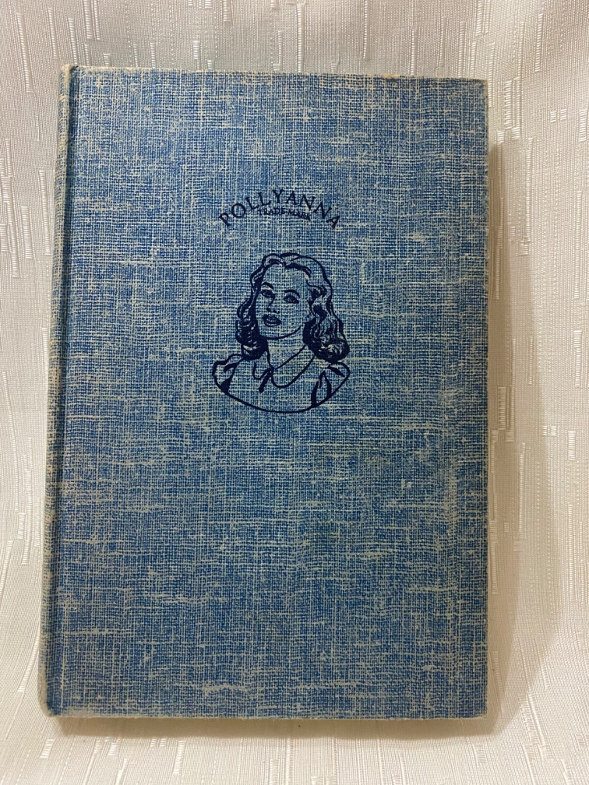 Pollyanna, The Glad Book by Eleanor H. Porter, Tweed Hardcover 1946