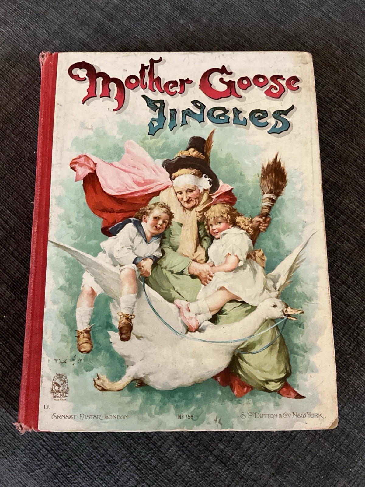 Antique MOTHER GOOSE JINGLES Children’s Book c. 1900 ERNEST NISTER London No 759