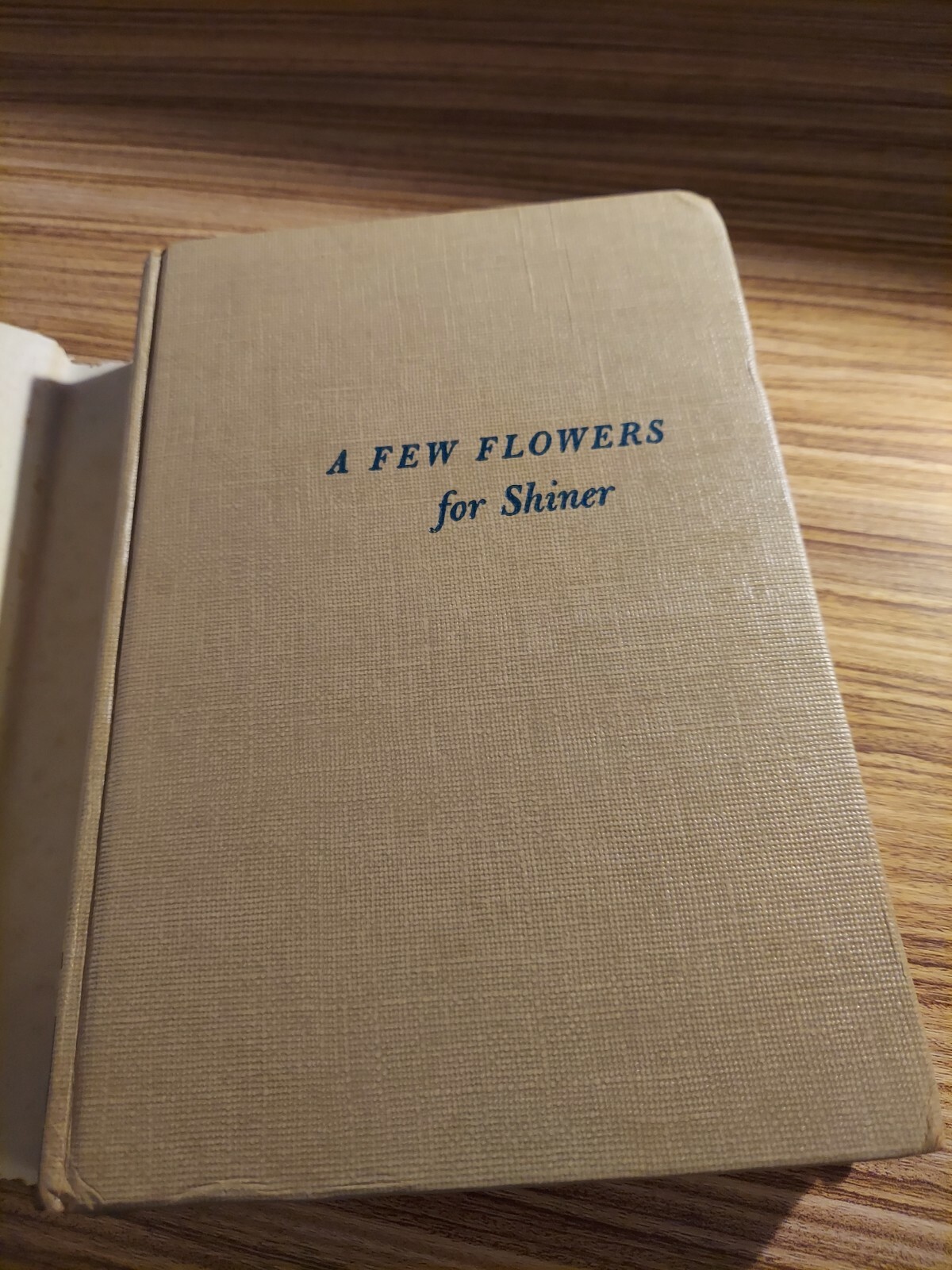 A FEW FLOWERS FOR SHINER By Richard Llewellyn. 1st Edition 1950 Hardcover