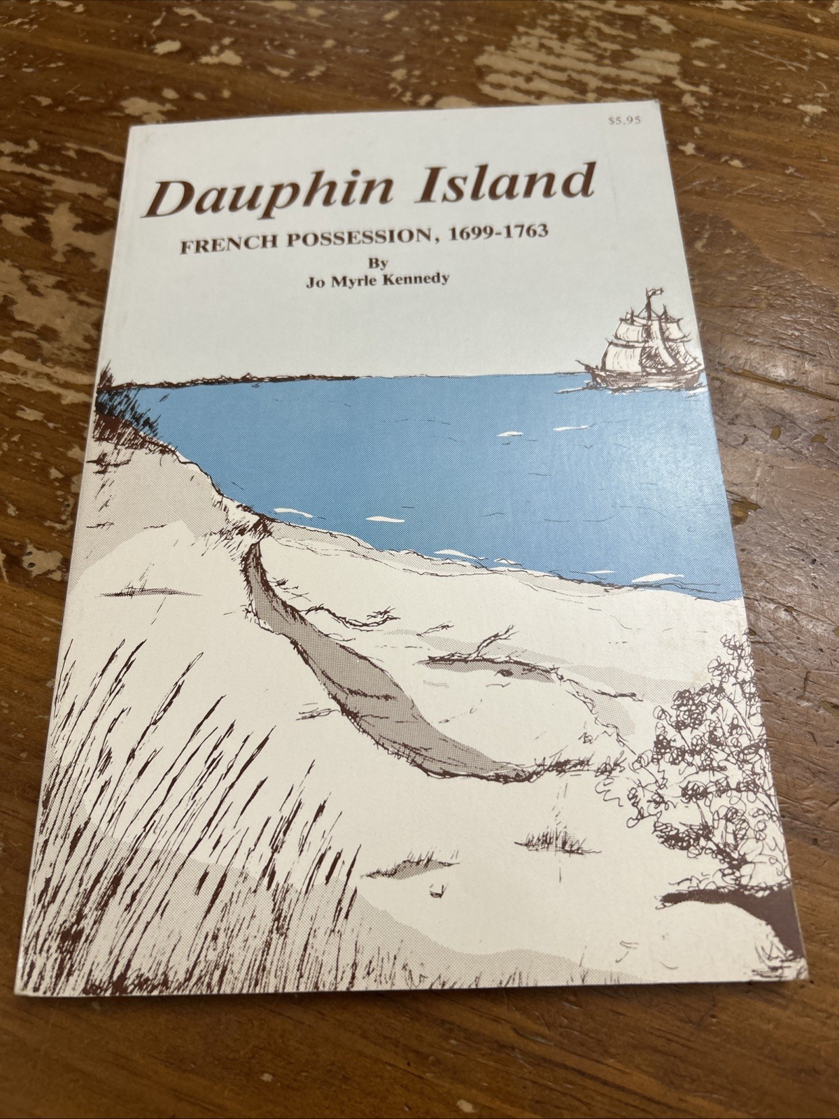 1980 Dauphin Island Alabama French Possession 1699-1763 Jo Myrle Kennedy