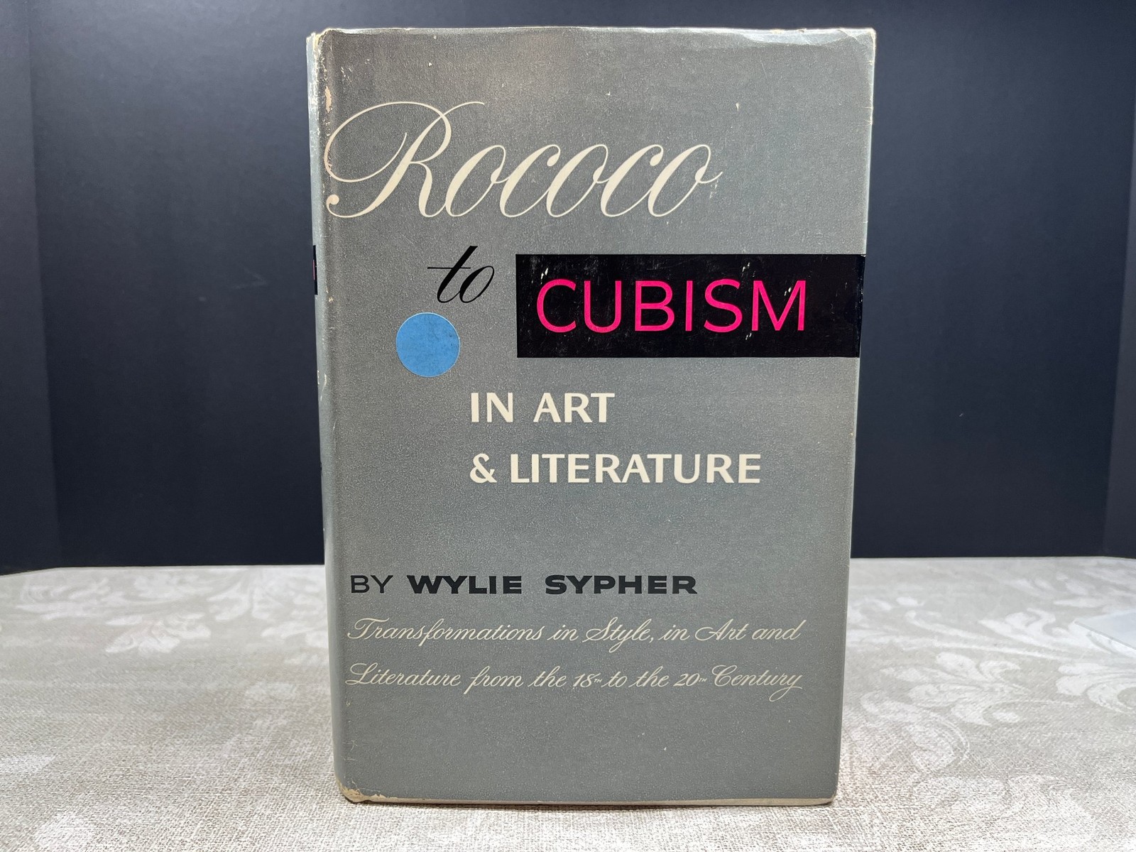 1960, ROCOCO to CUBISM by Wylie Sypher, 1st Ed, Random House, Illustrated