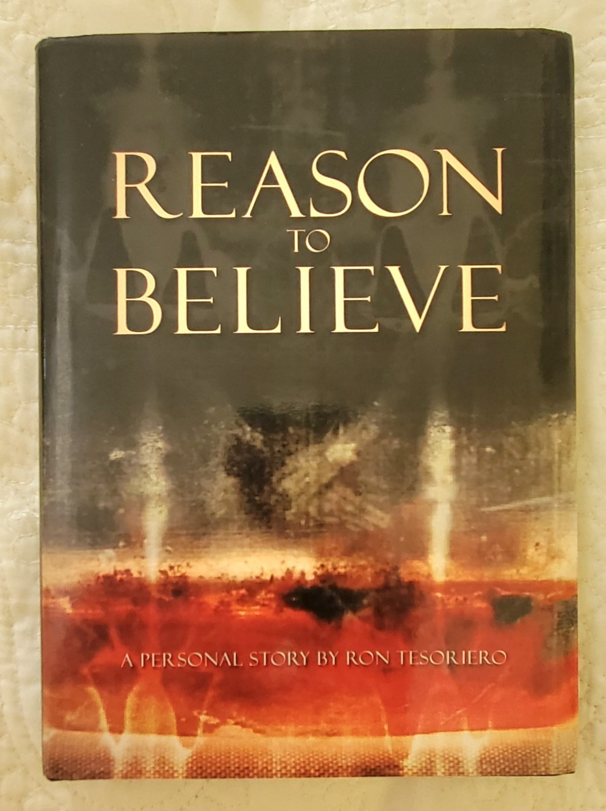 „Reason To Believe“ A Personal Story by Ron Tesoriero HC/DJ (2007) Science Faith