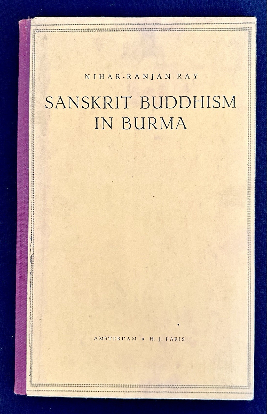 Sanskrit Buddhism in Burma 1936 First Edition H. J. Paris Burma Myanmar Scarce