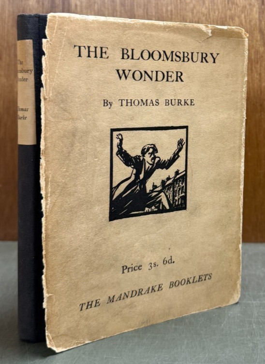 THE BLOOMSBURY WONDER by Thomas Burke The Mandrake Booklets 1st Edition 1929