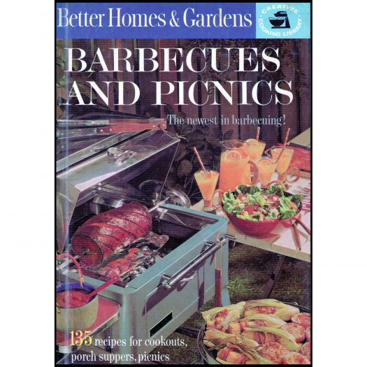 Better Homes and Gardens Barbecues and Picnics – The Newest in Barbecuing! (Har