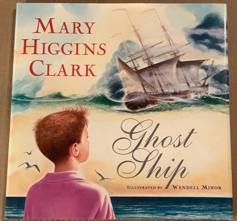 Fine 2007 Hardcover DJ First Edition Mary Higgins Clark Ghost Ship Wendell Minor