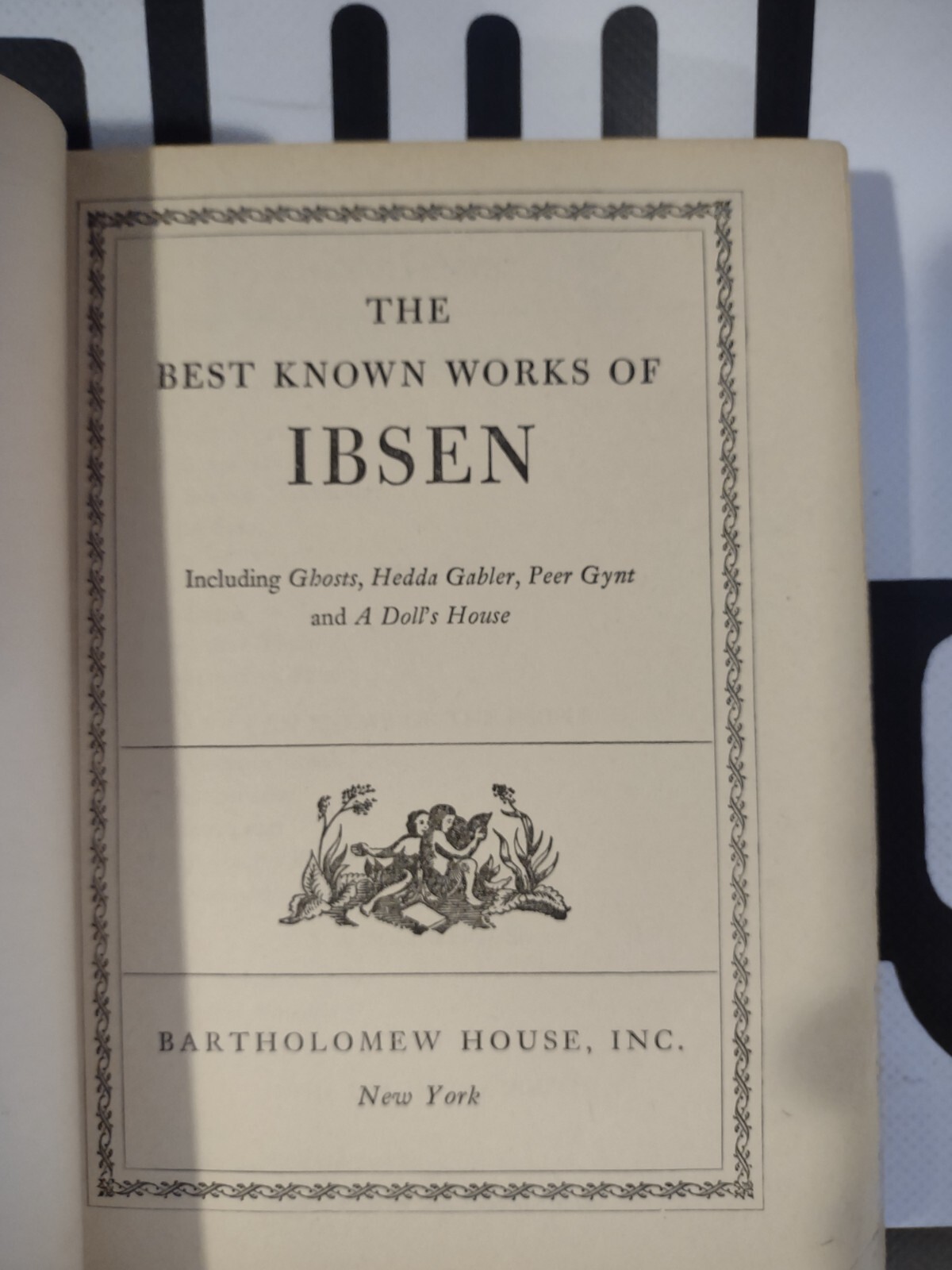 The Best Known Works Of Ibsen. Bartholomew House, Inc. New York