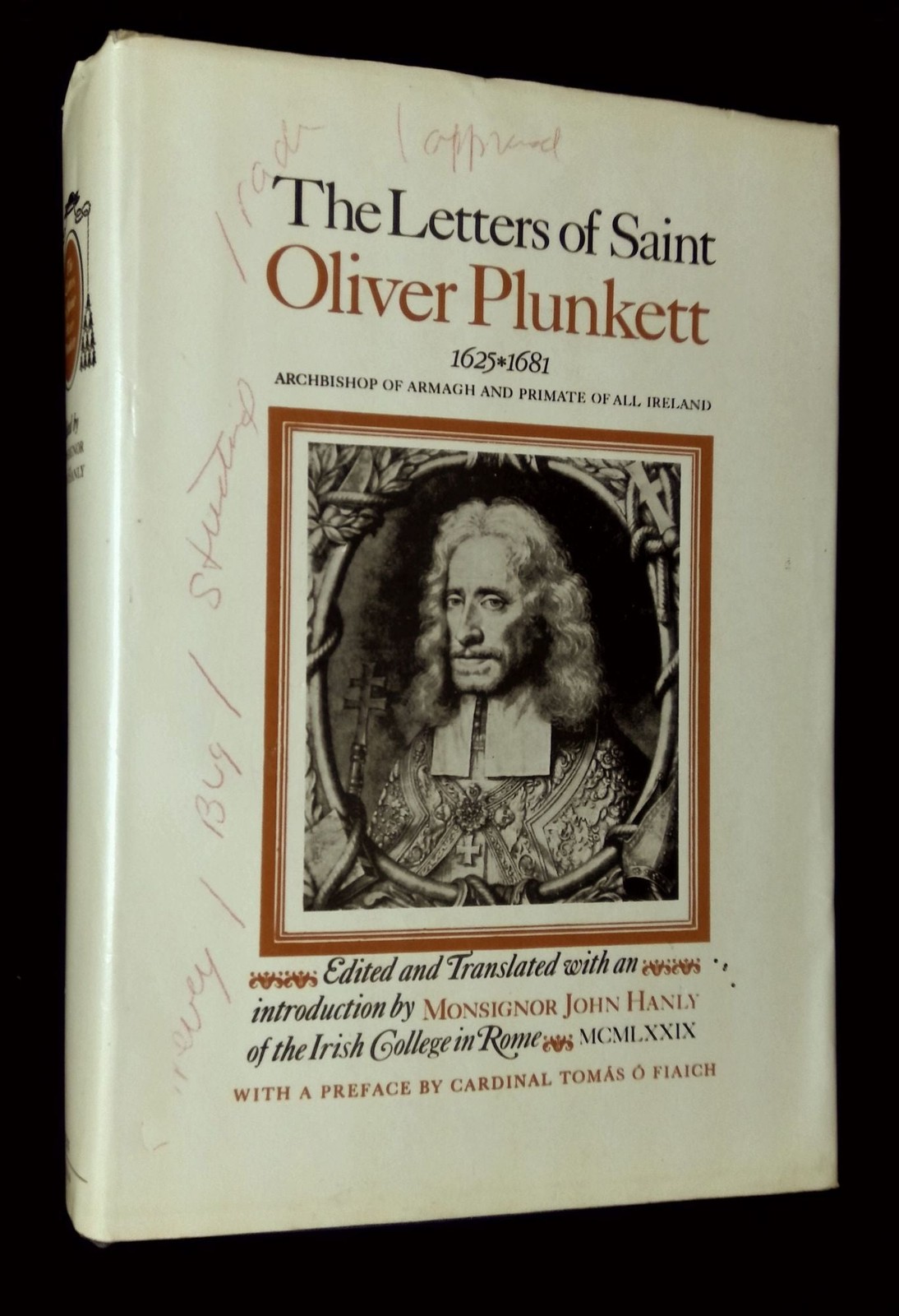Monsignor John Hanly / Letters of Saint Oliver Plunkett 1625-1681 Archbishop 1st