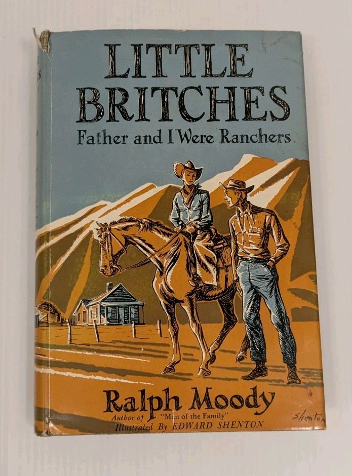 Little Britches Father and I Were Ranchers Ralph Moody 1950 EARLY PRINT Norton