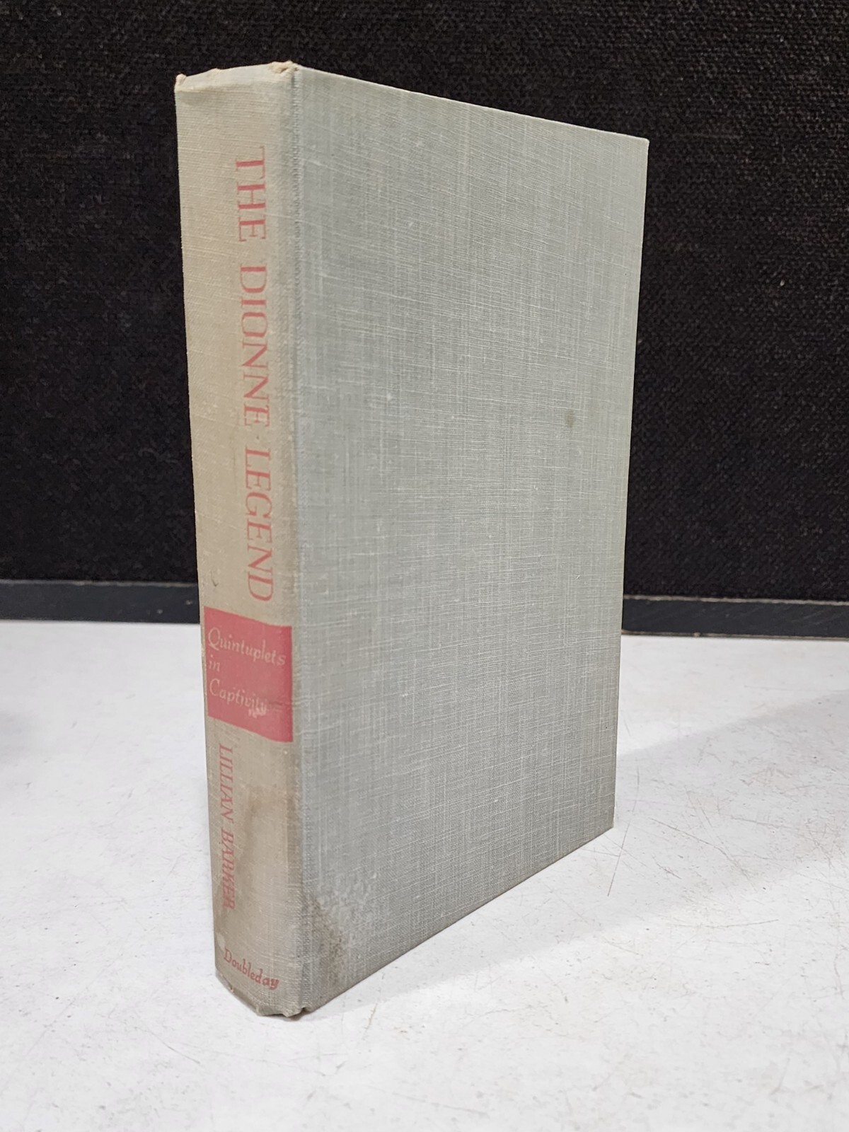 1951 DIONNE LEGEND QUINTUPLETS IN CAPTIVITY LILLIAN BARKER HC BOOK