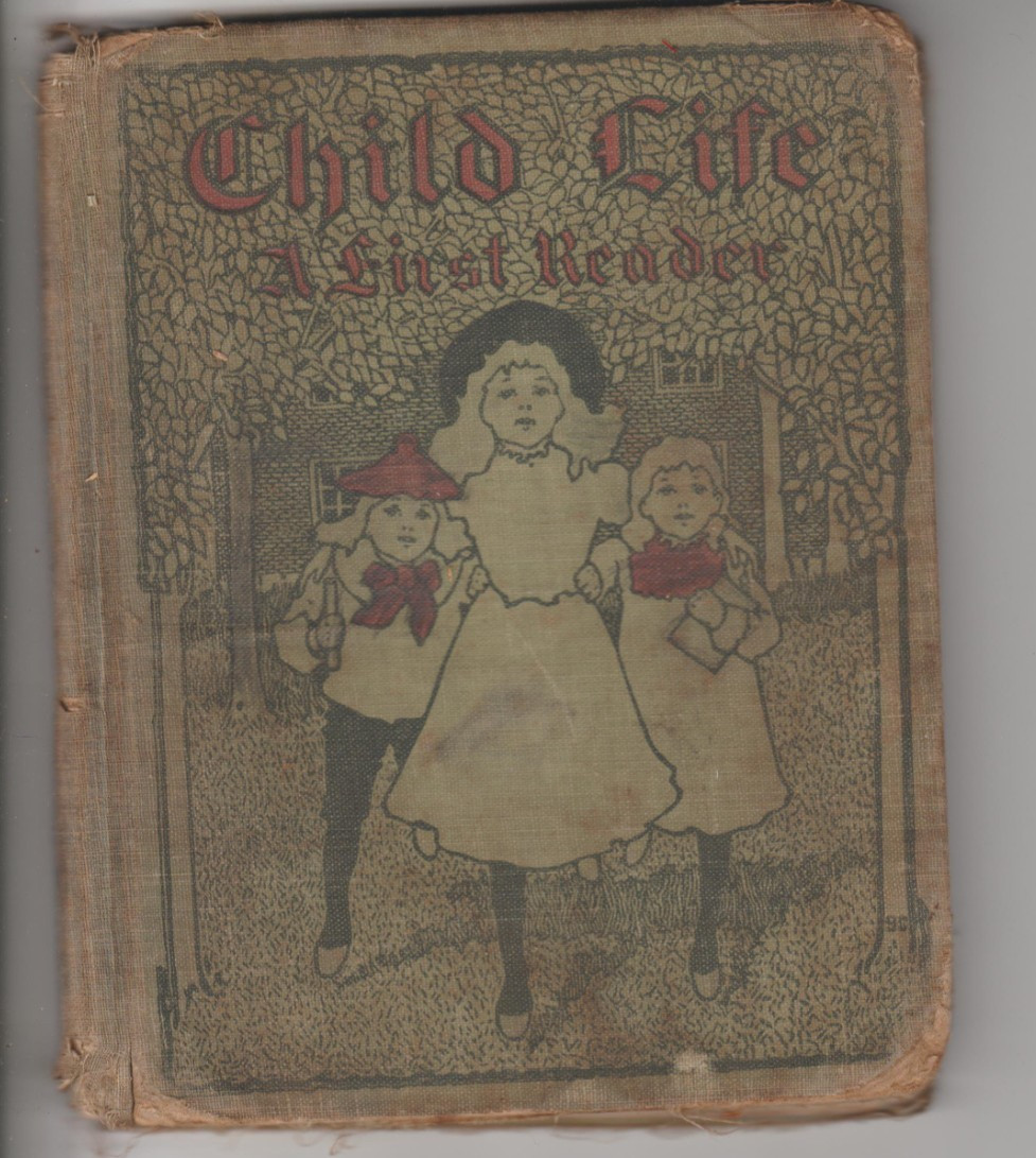 Antique Hard Cover Book “A Child Life A First Reader 1900’s