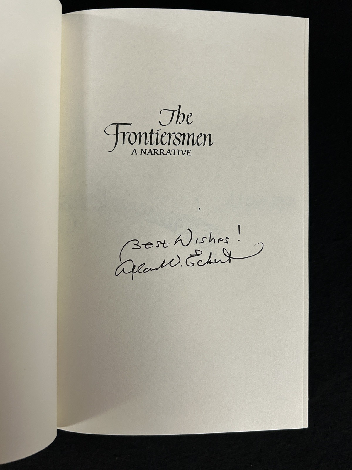 SIGNED Allan W. Eckert THE FRONTIERSMEN HCDJ EXC! Winning of America