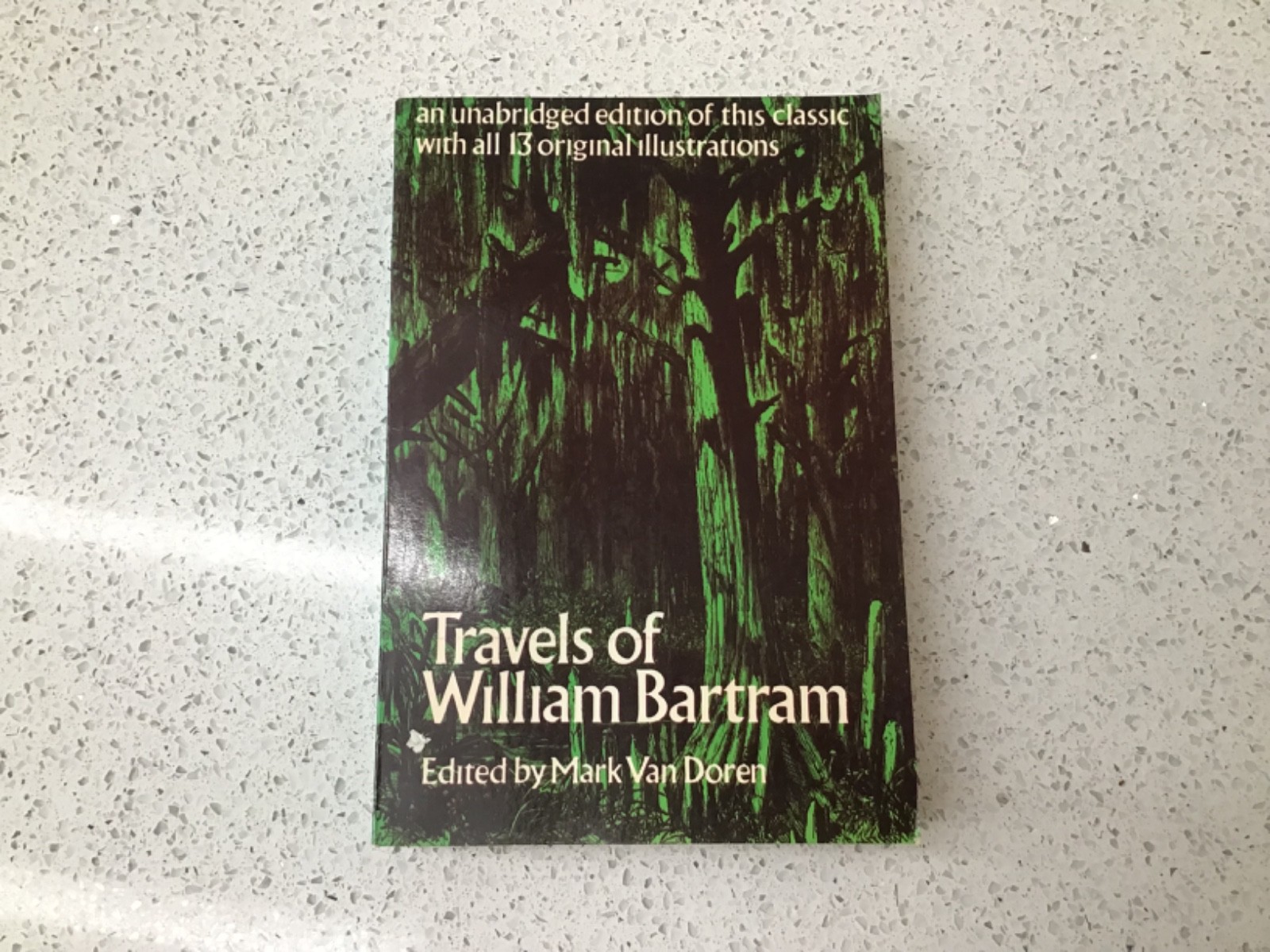 Travels of William Bartram Edited by Mark Van Doren Dover Publications 1955