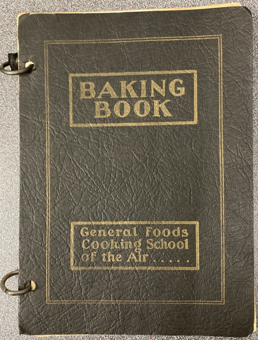 Vintage General Foods Cooking School of the Air BAKING BOOK 1932 Radio Recipes