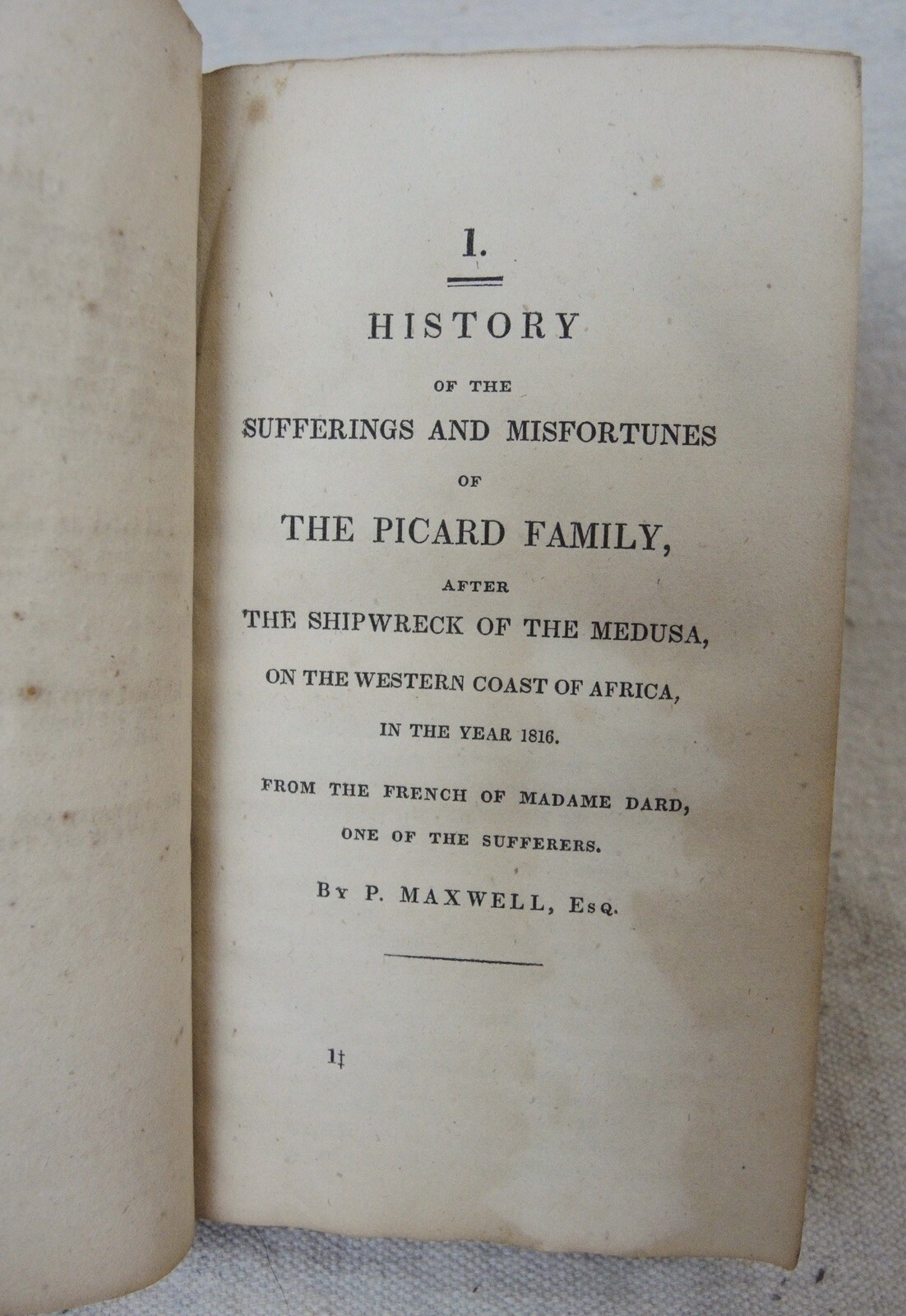 PERILS AND CAPTIVITY: Comprising The Sufferings Of The Picard Family~1831~Flawed