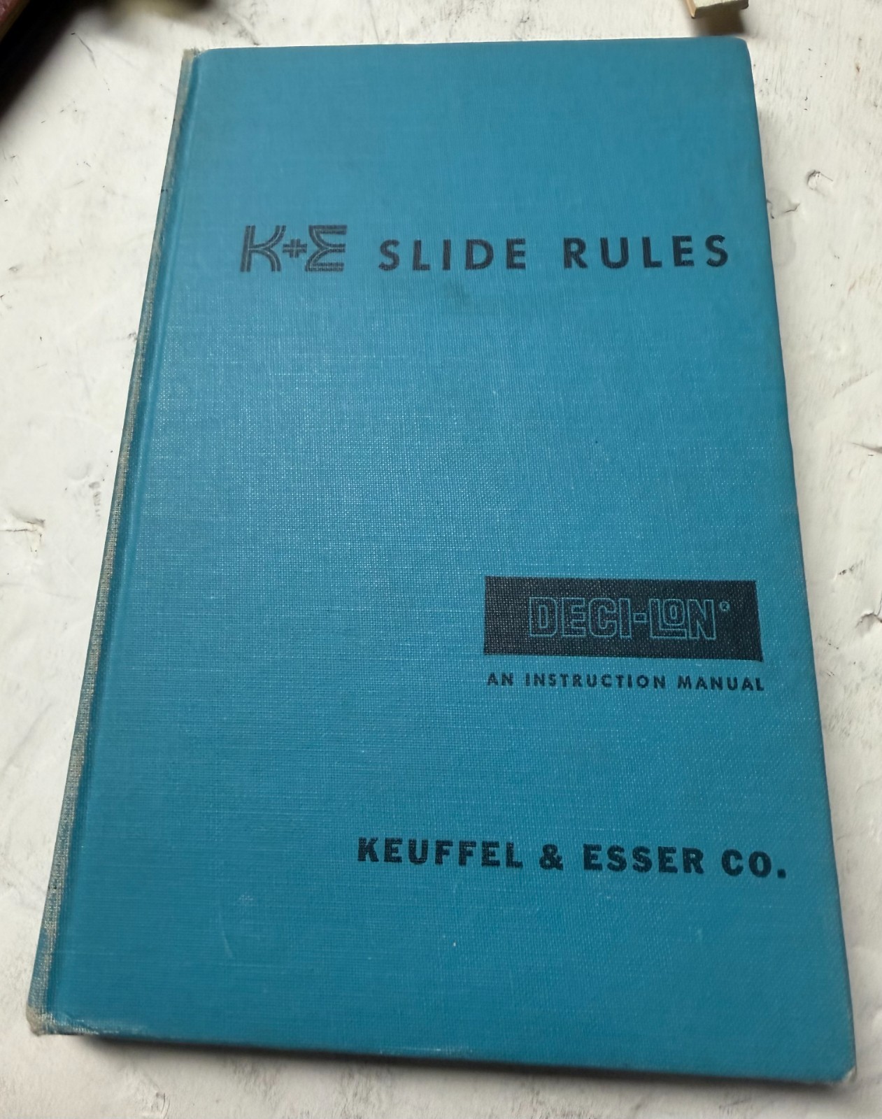 K&E Slide Rules Deci-lon Instruction Manual Keuffel & Esser Co