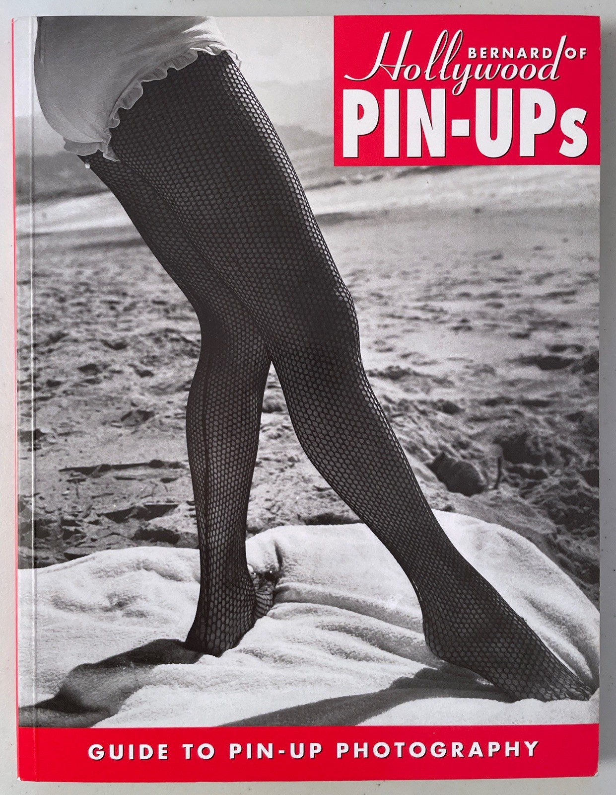 Bernard of Hollywood Pin-Ups : Guide to Pin-Up Photography by Bruno Bernard (PB)