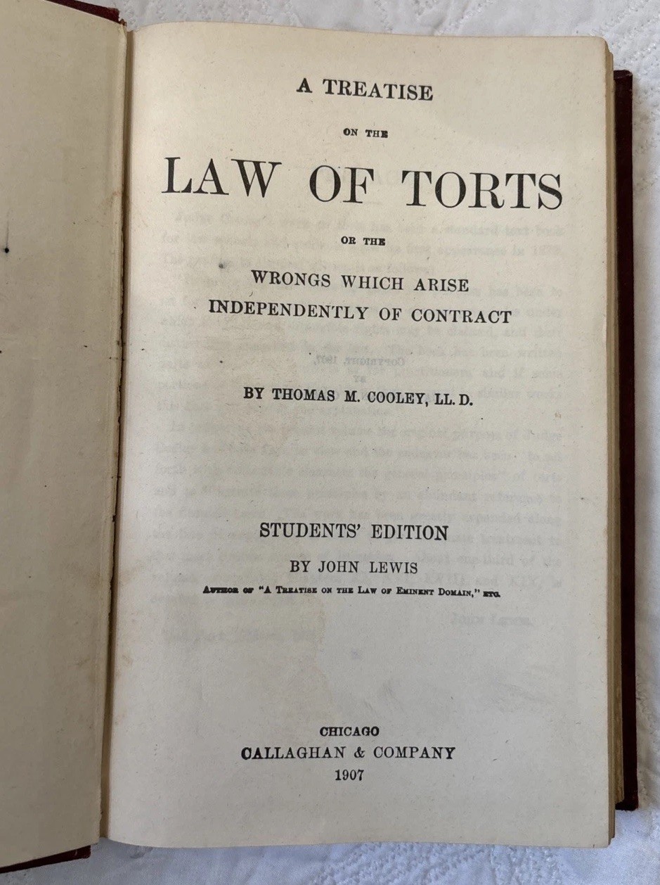 A Treatise on the Law of Torts Student Edition Thomas Cooley John Lewis 1907 HC