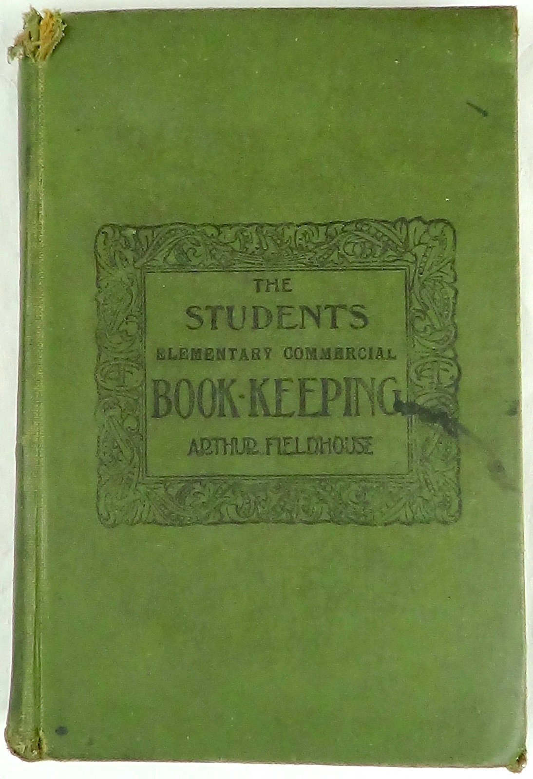 The Students Elementary Commercial Book Keeping by Fieldhouse 1927 35th Edition