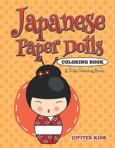 Jupiter Kids Japanese Paper Dolls Coloring Book (Paperback)