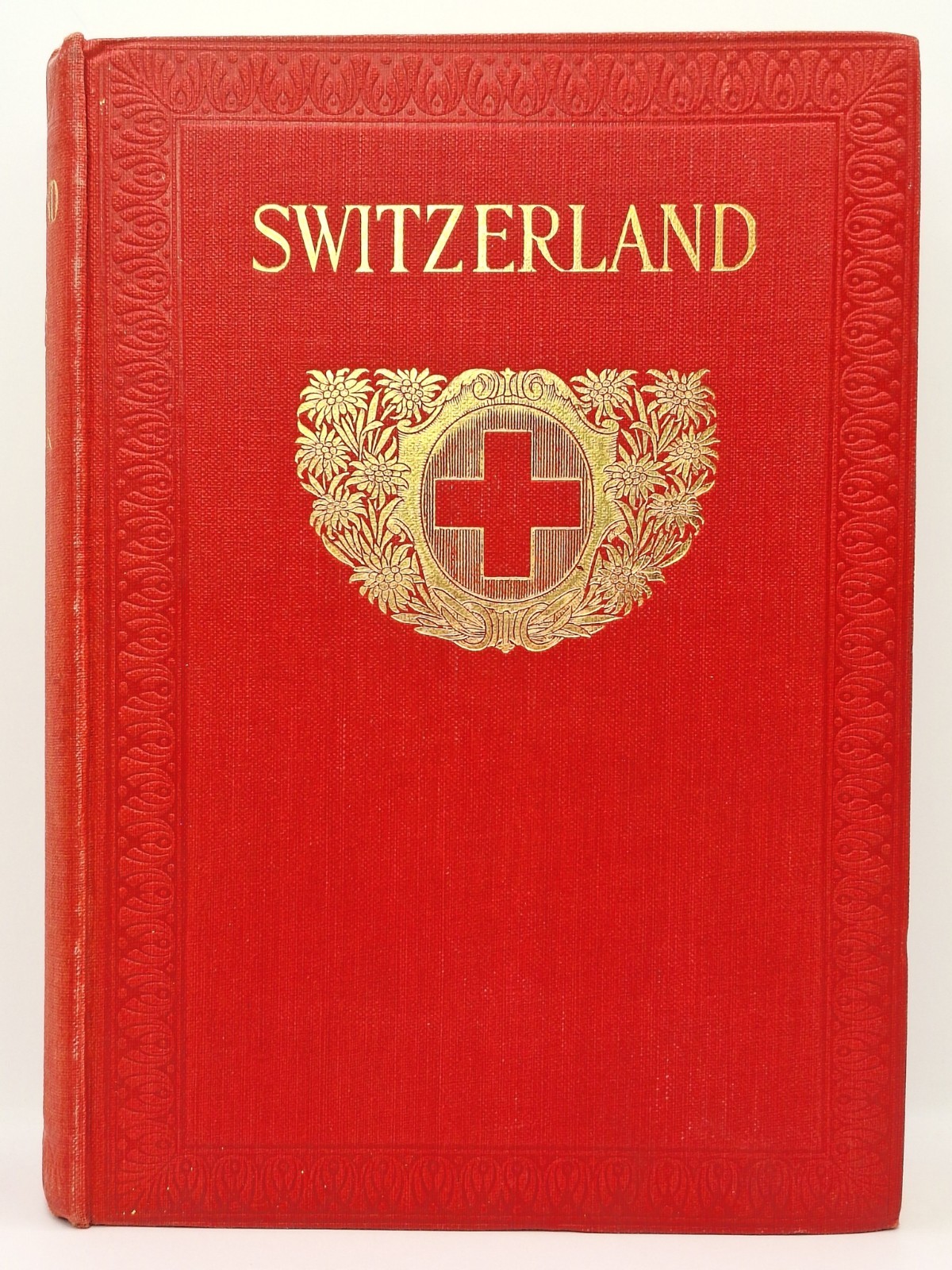 SWITZERLAND by Sir Frank Fox 1930 Vintage A&C Black