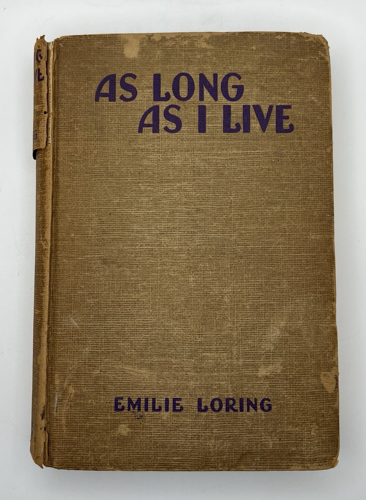 AS LONG AS I LIVE By Emilie Loring 1937 Grosset & Dunlap Publishers New York USA
