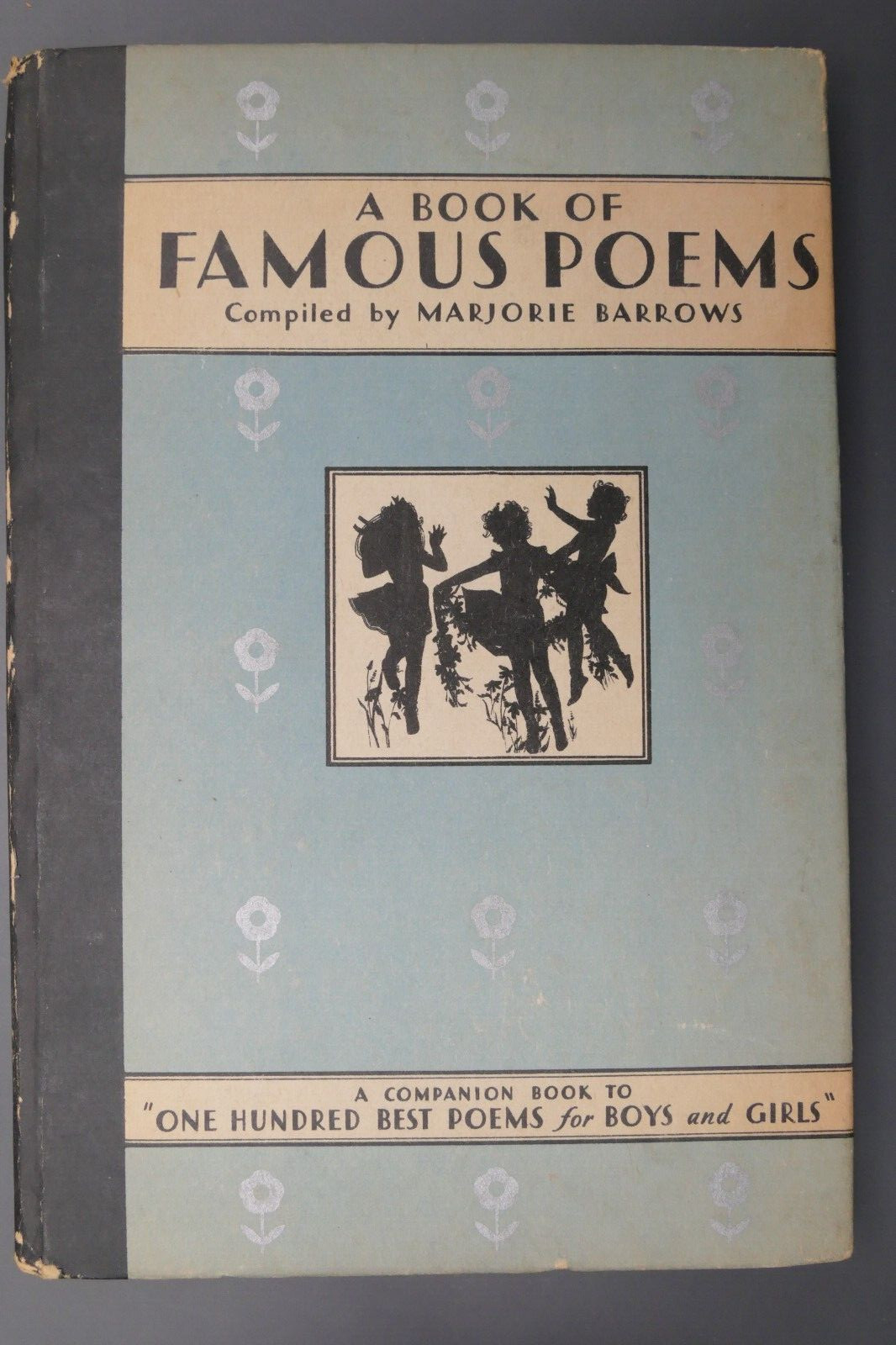 A Book of Famous Poems Compile by Marjorie Barrows, Whitman Pub. 1931 125 Pages