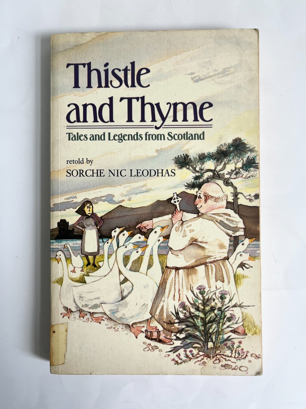 Thistle and Thyme: Tales and Legends from Scotland by Sorche Nic Leodhas, 1985