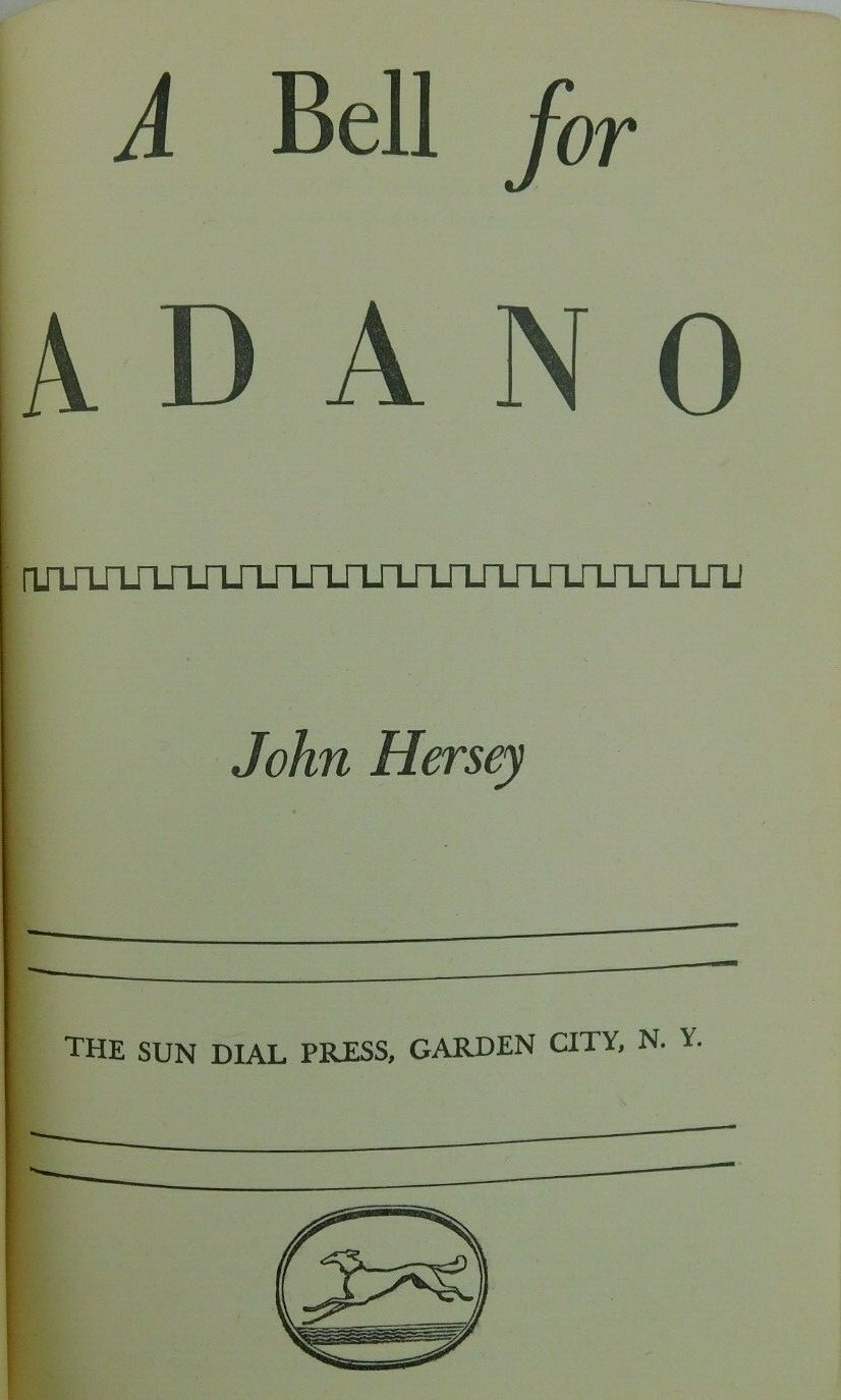 A Bell for Adano by John Hersey, 1945 Sun Dial Press Reprint Ed. Vintage Book
