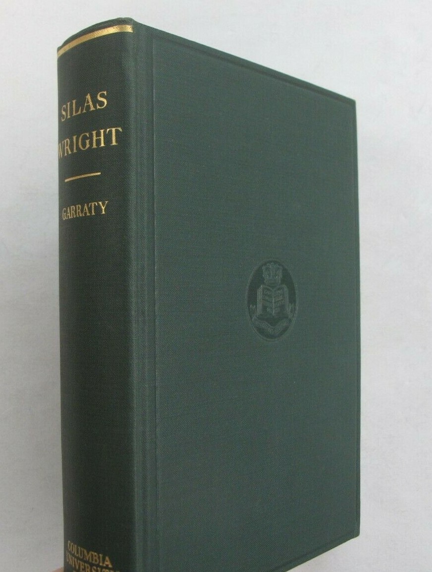 US Government History New York Politics Albany Regency Silas Wright 1st Ed 1949