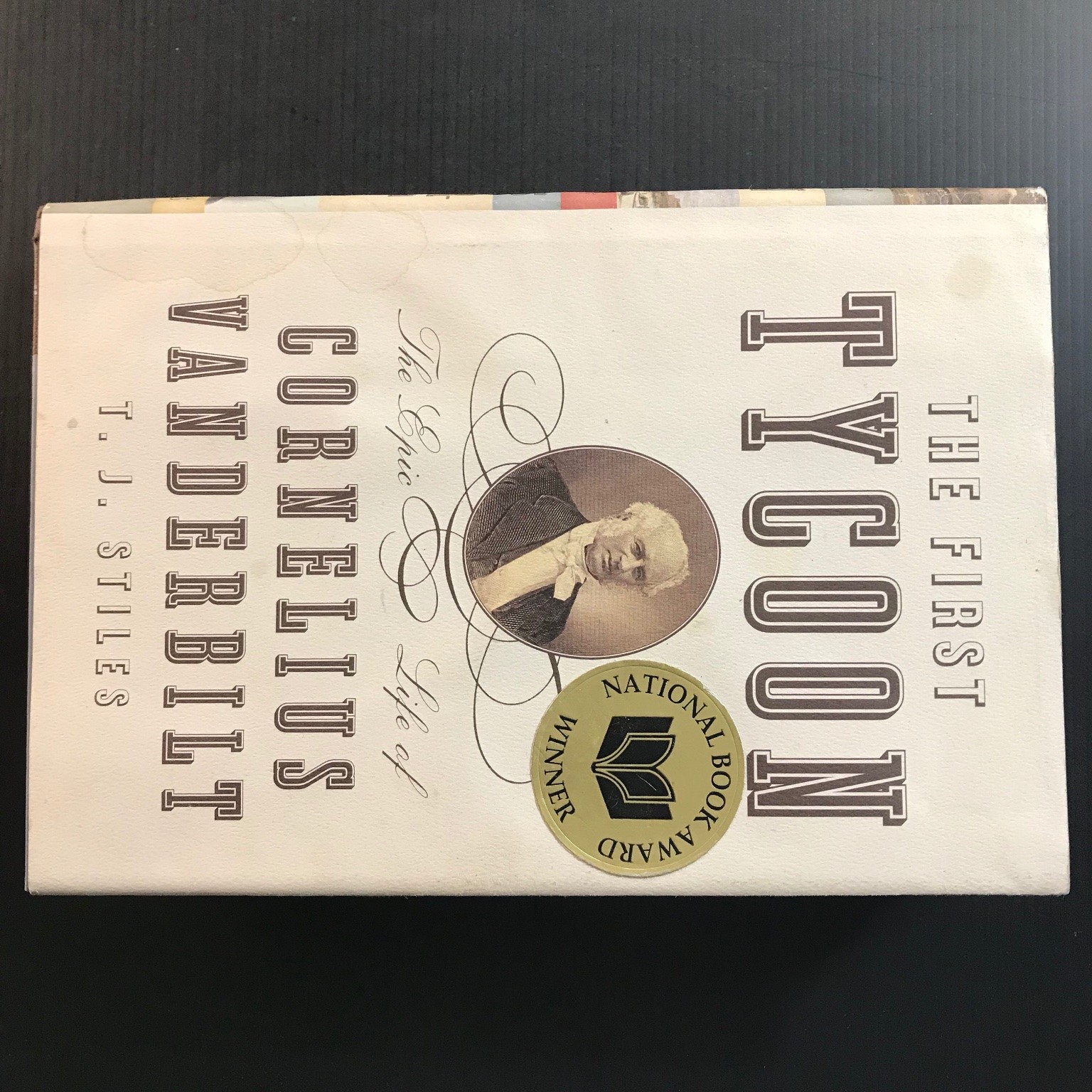 The First Tycoon T. J. Stiles First Edition 2009 National Book Award Winner