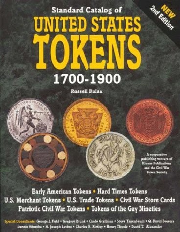 STANDARD CATALOG OF U.S. TOKENS 1700-1900 By Russell Rulau **BRAND NEW**
