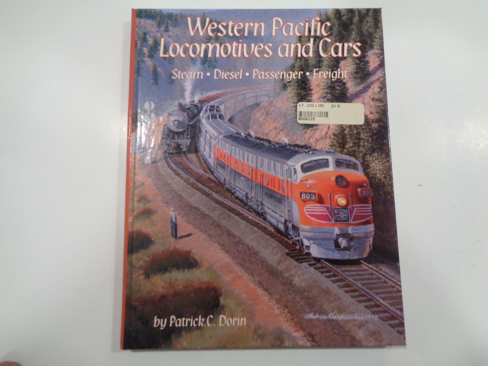 Western Pacific Locomotives and Cars by Patrick C. Dorin 1998 Railroad History